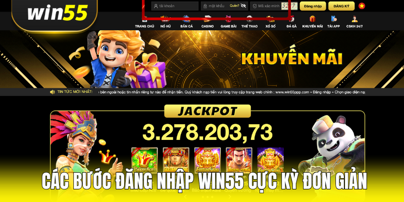 Các bước đăng nhập WIN55 cực kỳ đơn giản